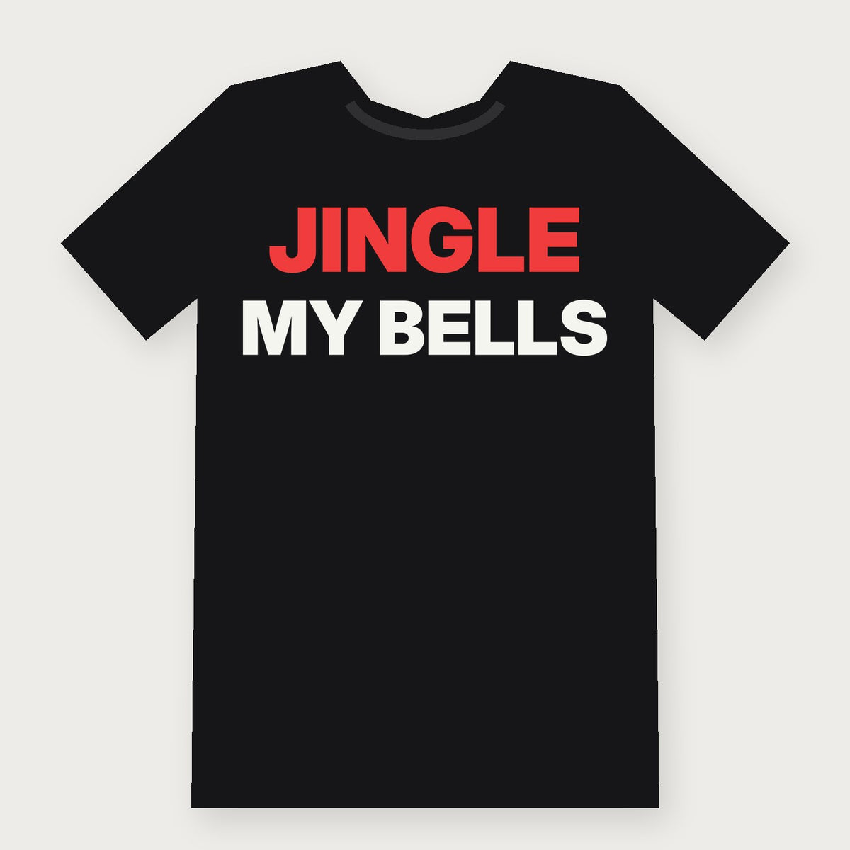 Jingle My Bells Funny Christmas T-Shirt on black