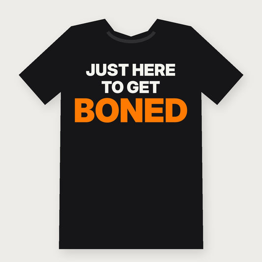 Just Here to Get Boned Funny Halloween T-Shirt on black