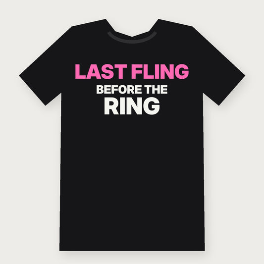 Last Fling Before the Ring Group & Party T-Shirt on black