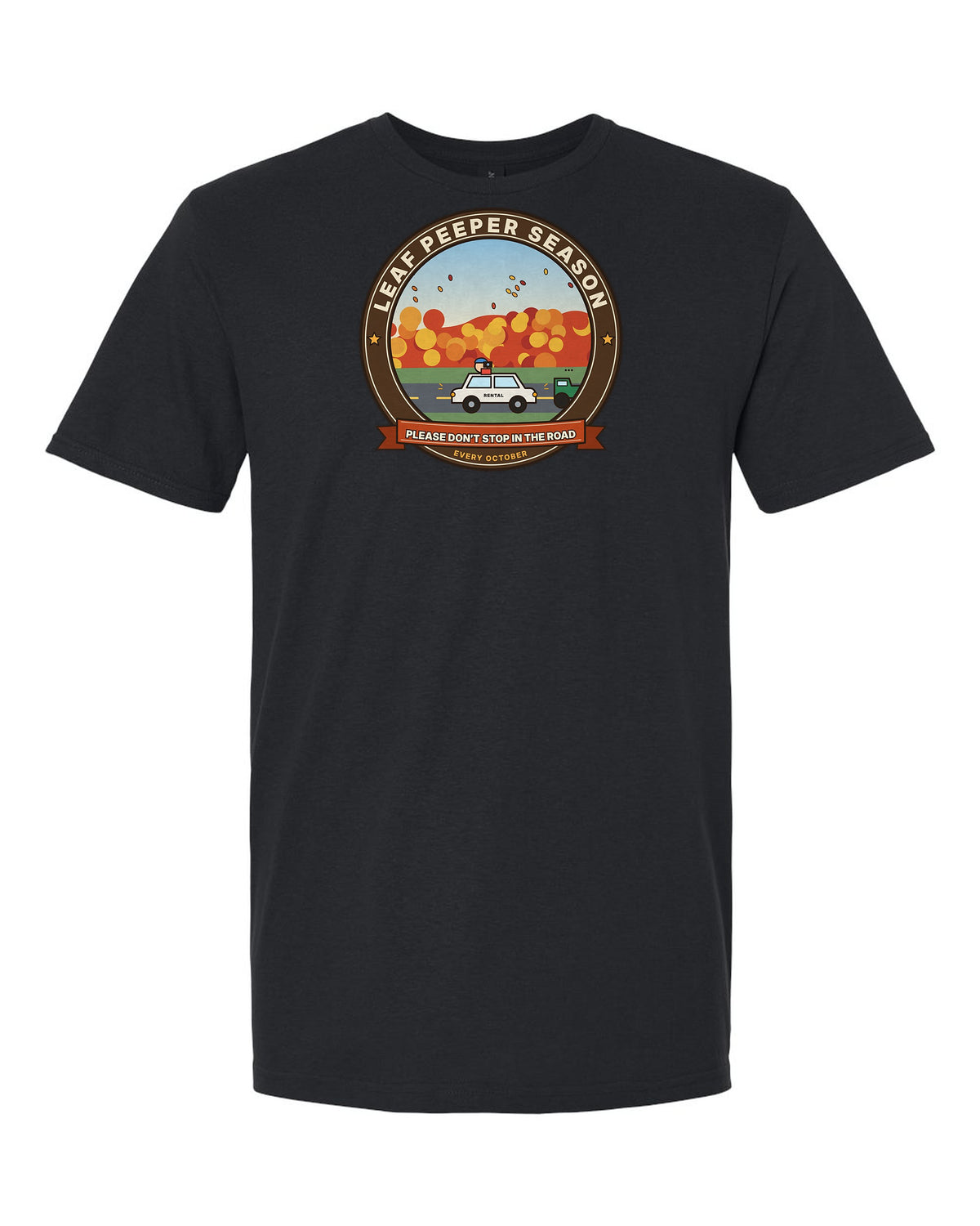 Leaf Peeper Season: Please Don't Stop in the Road - Funny Vermont T-Shirt