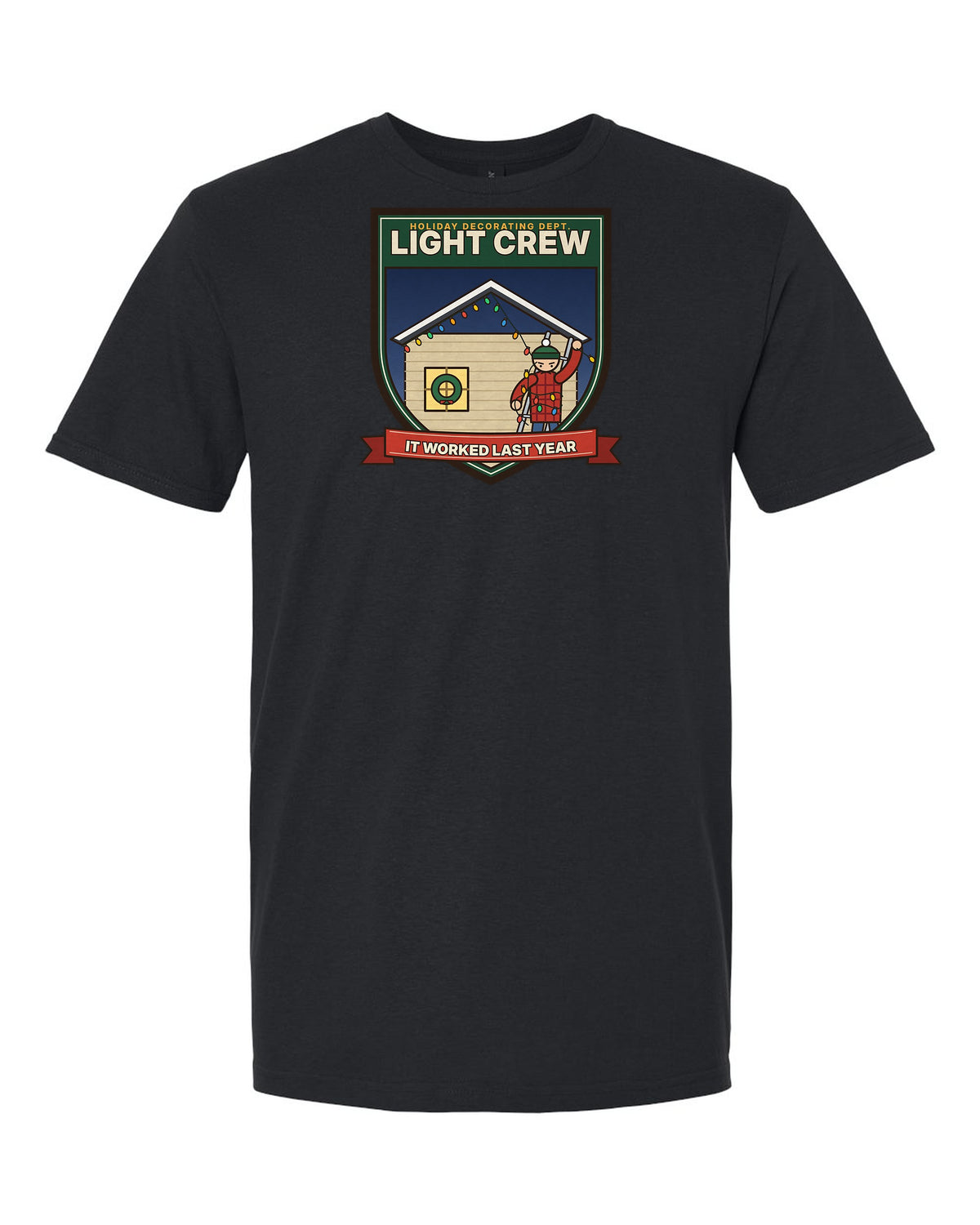 Light Crew: It Worked Last Year - Funny Christmas Lights T-Shirt