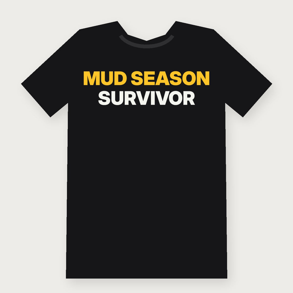 Mud Season Survivor Funny Vermont T-Shirt on black