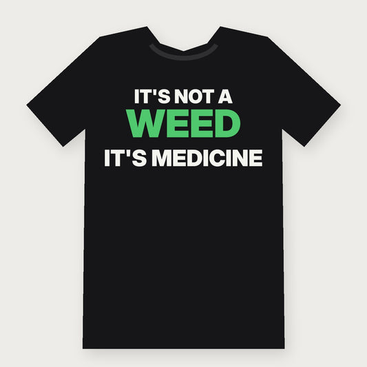 It's Not a Weed, It's Medicine Funny Herbalist T-Shirt on black