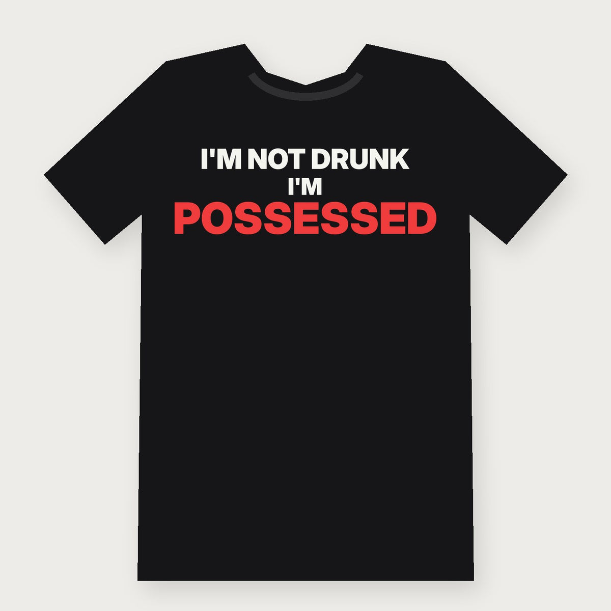 I'm Not Drunk, I'm Possessed Funny Halloween T-Shirt on black