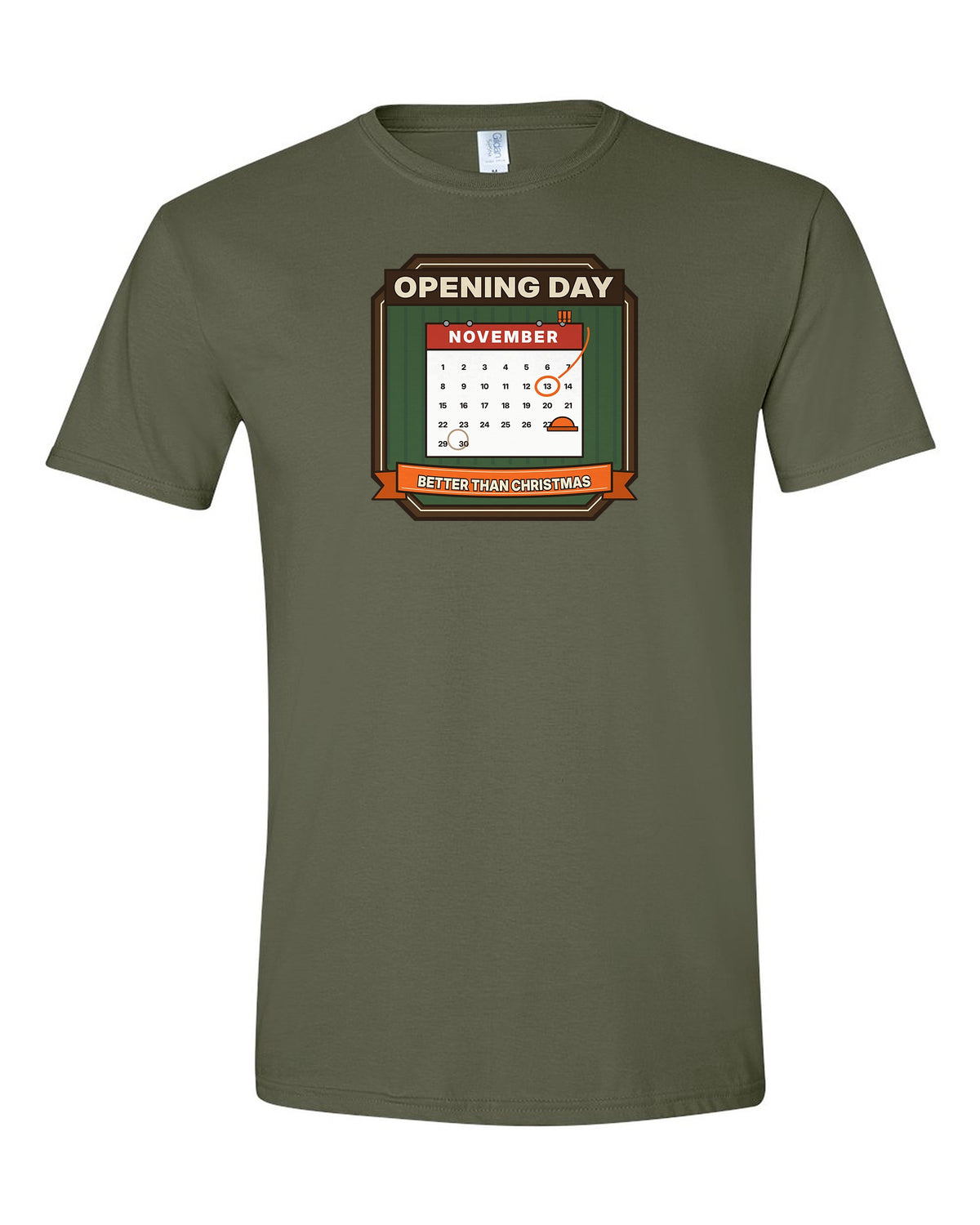 Opening Day: Better Than Christmas - Deer Hunting T-Shirt
