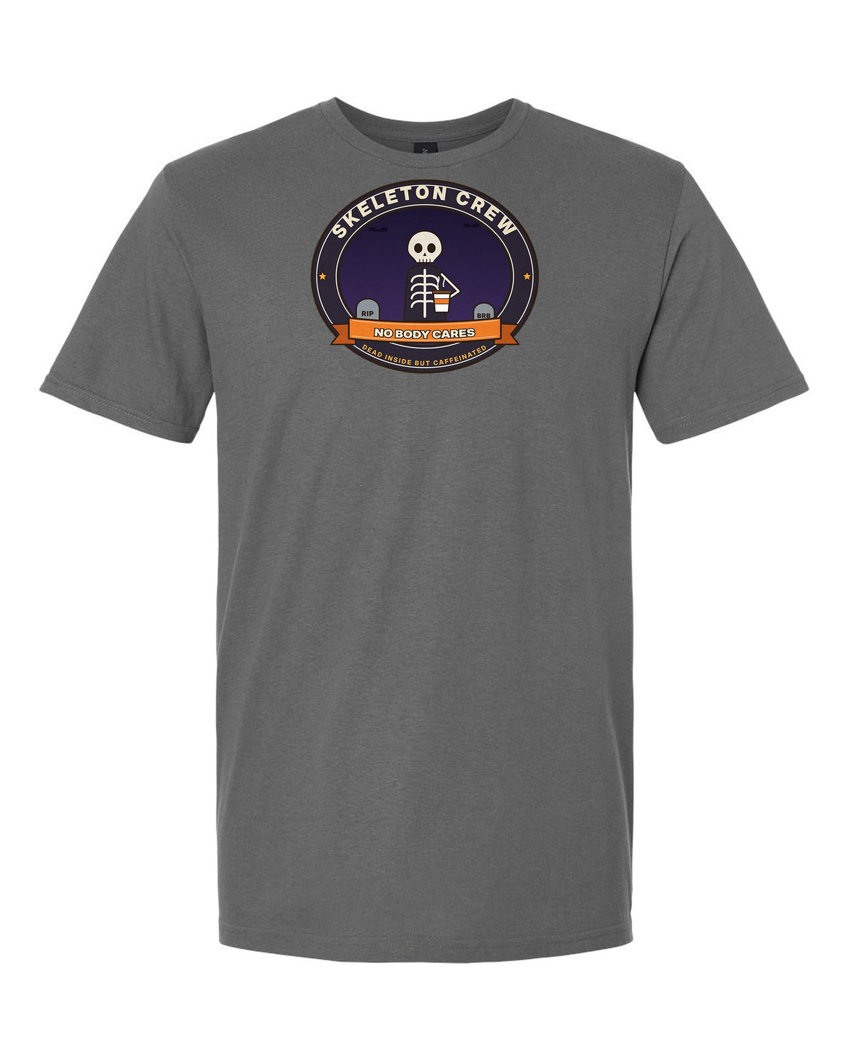 Skeleton Crew: No Body Cares - Funny Coffee Skeleton Halloween T-Shirt