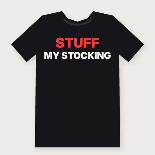 Stuff My Stocking Funny Christmas T-Shirt on black
