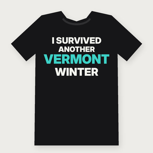 I Survived Another Vermont Winter Funny Vermont T-Shirt on black
