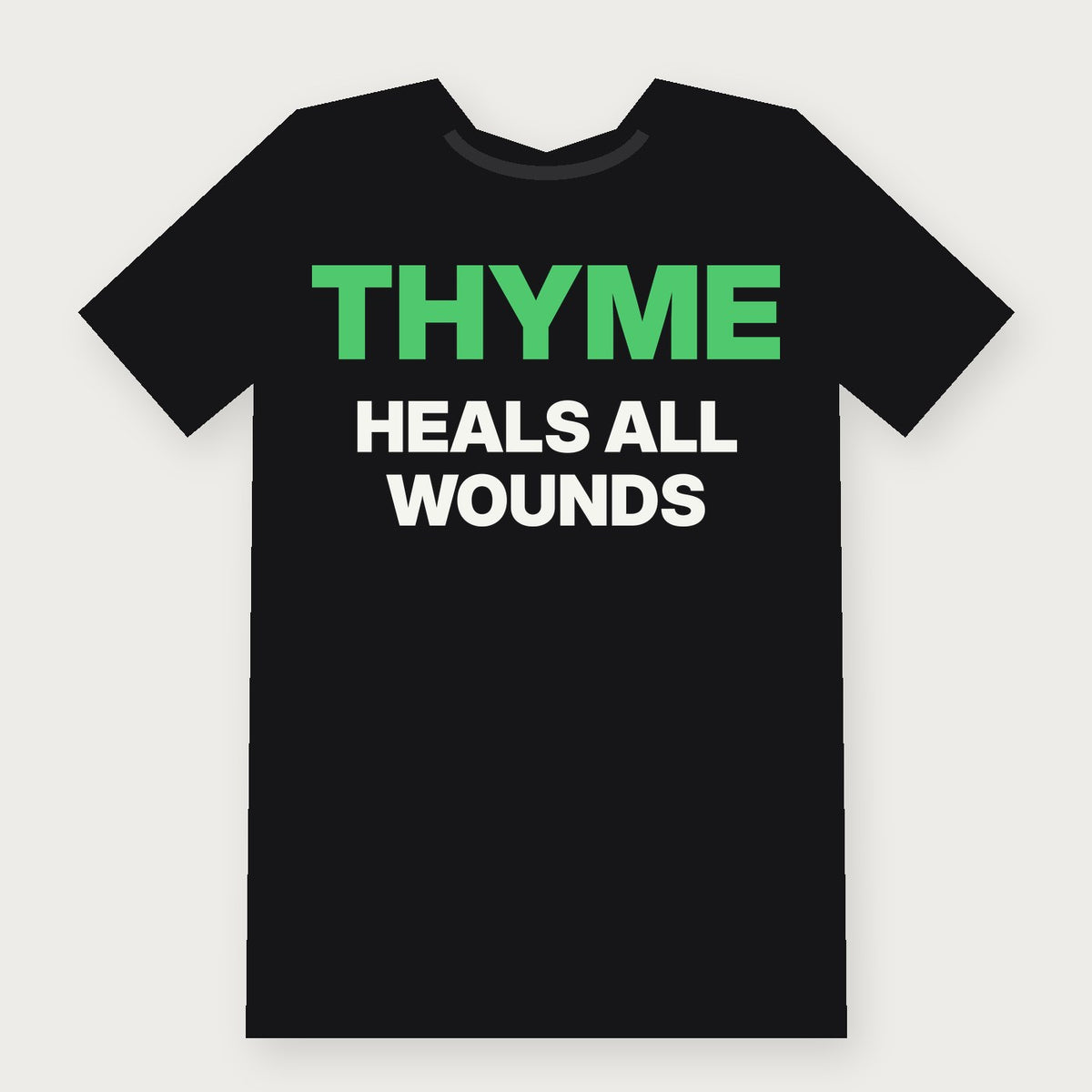 Thyme Heals All Wounds Funny Herbalist T-Shirt on black