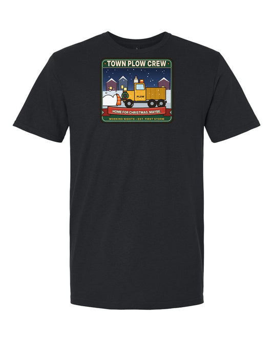 Town Plow Crew: Home for Christmas. Maybe. - Snowplow Driver T-Shirt