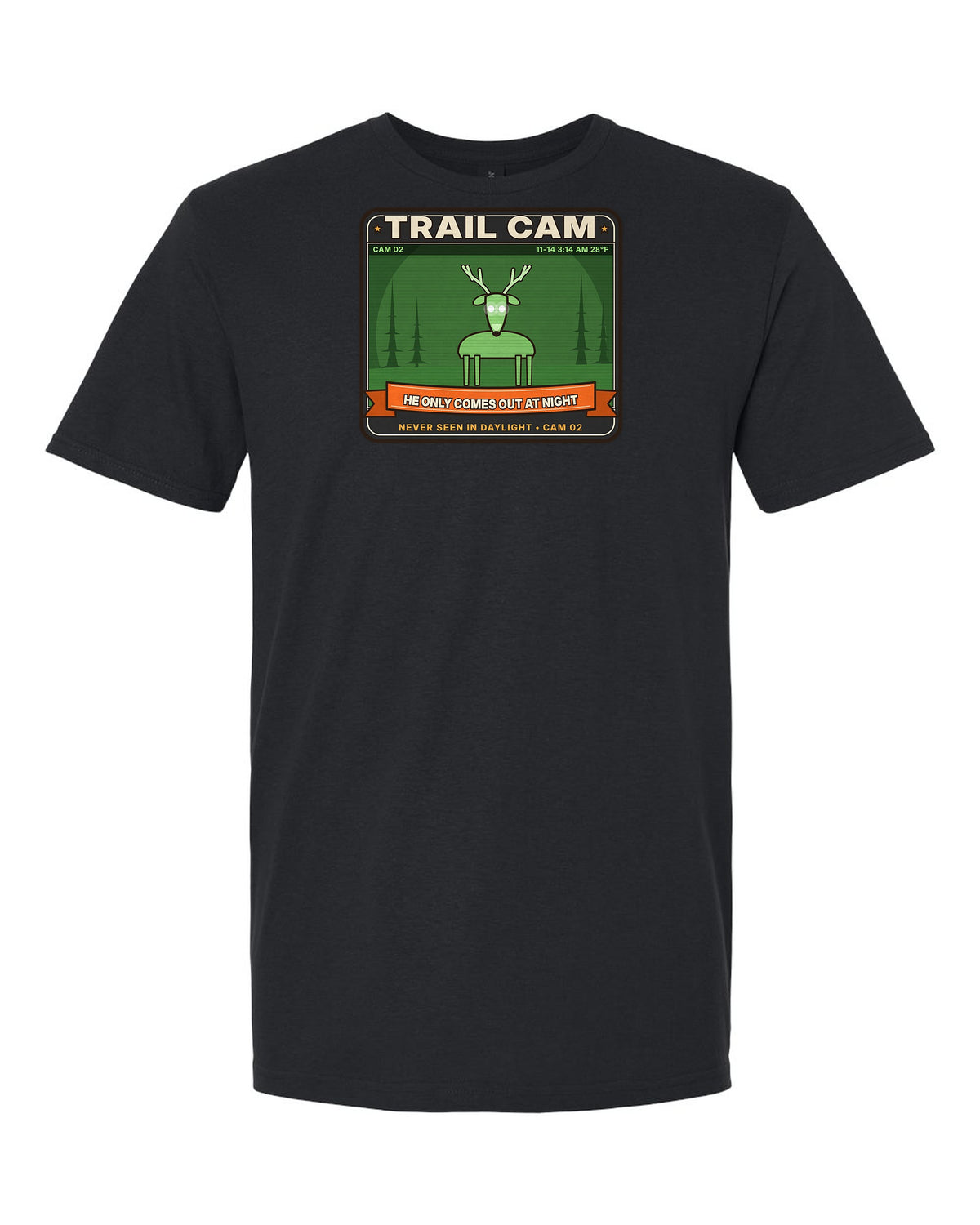 Trail Cam: He Only Comes Out at Night - Funny Deer Hunting T-Shirt