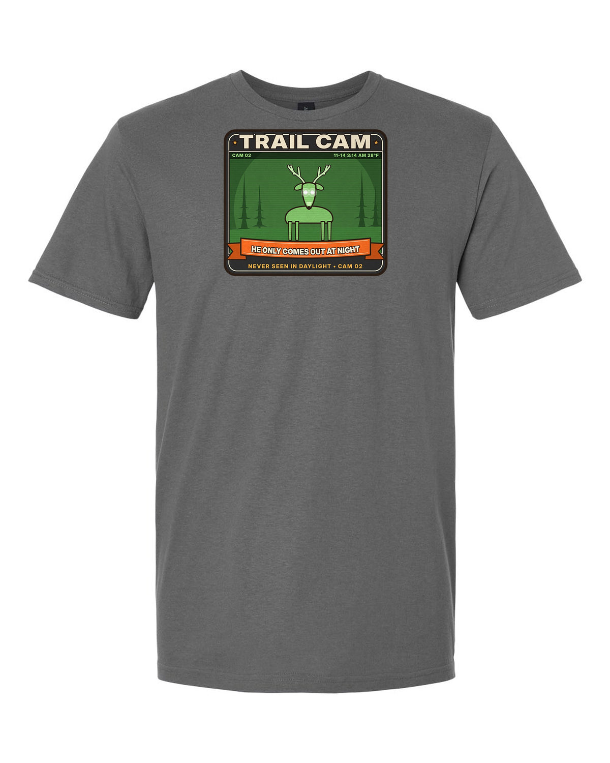 Trail Cam: He Only Comes Out at Night - Funny Deer Hunting T-Shirt