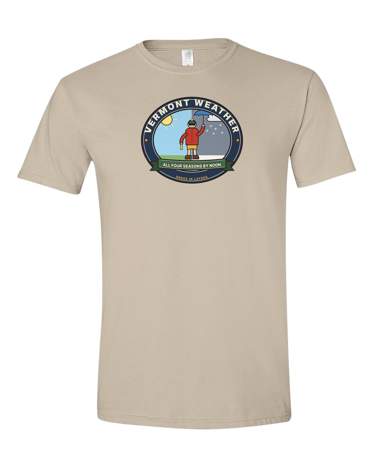 Vermont Weather: All Four Seasons by Noon - Funny Vermont T-Shirt