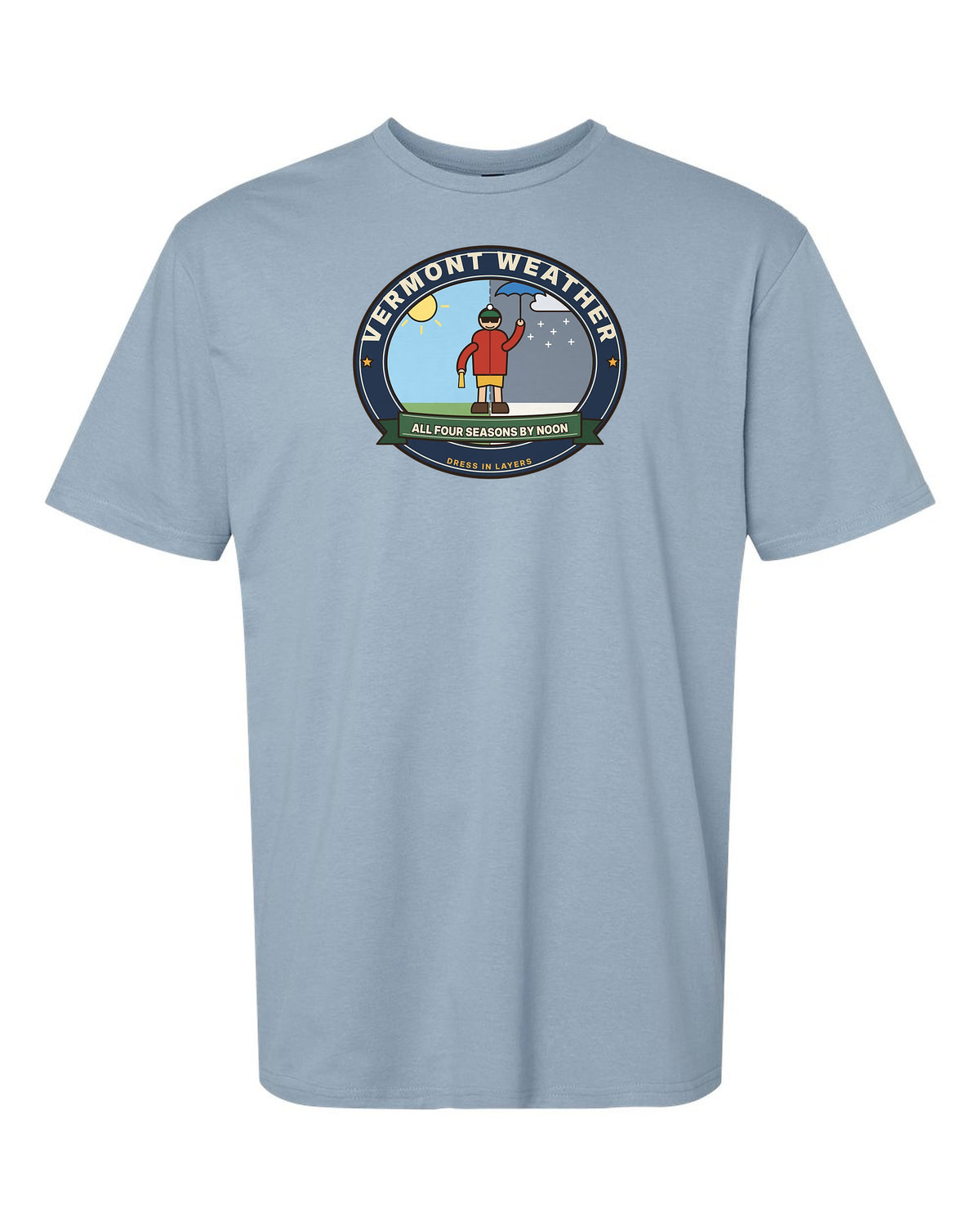 Vermont Weather: All Four Seasons by Noon - Funny Vermont T-Shirt
