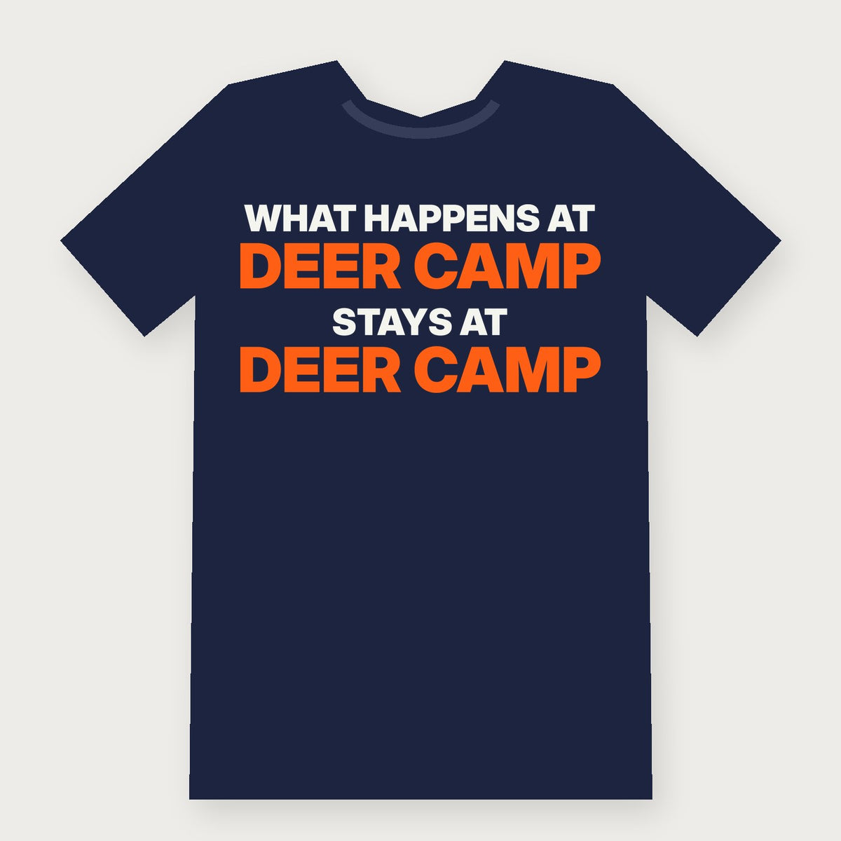What Happens at Deer Camp Stays at Deer Camp Funny Hunting T-Shirt on navy