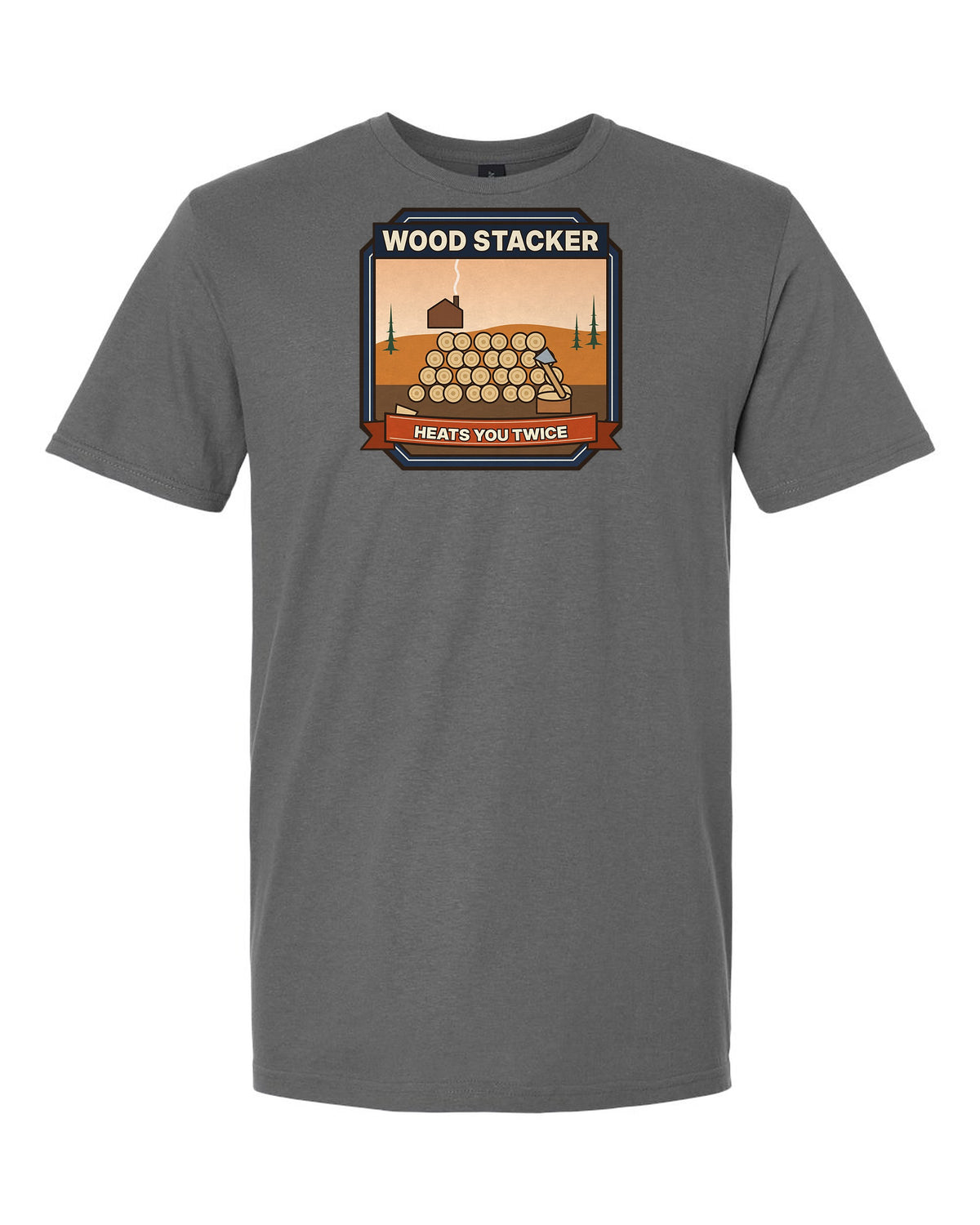 Wood Stacker: Heats You Twice - Vermont Firewood T-Shirt
